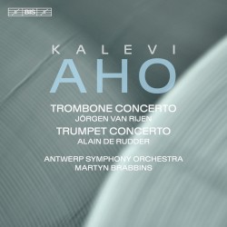 Trombone Concerto / Trumpet Concerto by Kalevi Aho ;   Jörgen van Rijen ,   Alain de Rudder ,   Antwerp Symphony Orchestra ,   Martyn Brabbins