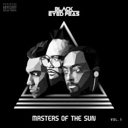 MASTERS OF THE SUN, VOL. 1 by Black Eyed Peas