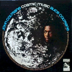 Cosmic Music by John Coltrane  &   Alice Coltrane