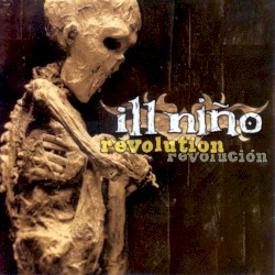 Revolution Revolución by Ill Niño