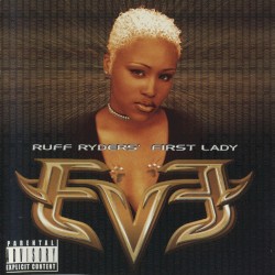 Let There Be… Eve – Ruff Ryders’ First Lady by Eve
