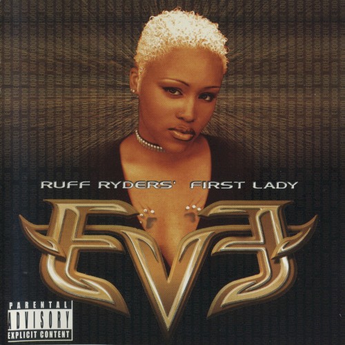 Let There Be… Eve – Ruff Ryders’ First Lady