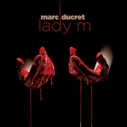Lady M by Marc Ducret