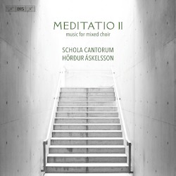 Meditatio II: Music for Mixed Choir by Schola Cantorum ,   Hörður Áskelsson