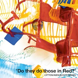 Do They Do Those in Red? by Lytton ,   Nies ,   Scott ,   Wissel