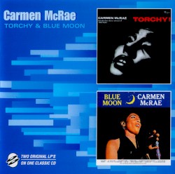 Torchy / Blue Moon by Carmen McRae