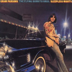 Sleepless Nights by Gram Parsons  /   The Flying Burrito Bros.