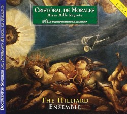 Missa Mille Regretz by Cristóbal de Morales ;   The Hilliard Ensemble