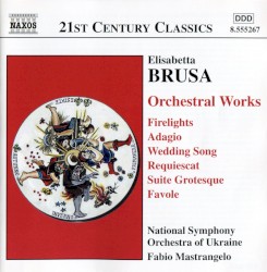 Orchestral Works, Volume 2 by Elisabetta Brusa ;   National Symphony Orchestra of Ukraine ,   Fabio Mastrangelo