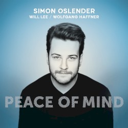 Peace of Mind by Simon Oslender ,   Will Lee ,   Wolfgang Haffner