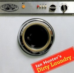 Dirty Laundry by Ian Hunter