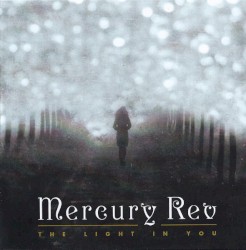 The Light in You by Mercury Rev