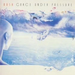 Grace Under Pressure by Rush