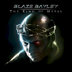 The King of Metal by Blaze Bayley
