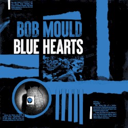 Blue Hearts by Bob Mould