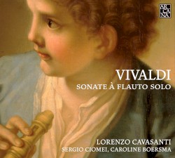 Sonate à flauto solo by Vivaldi ;   Lorenzo Cavasanti ,   Sergio Ciomei ,   Caroline Boersma