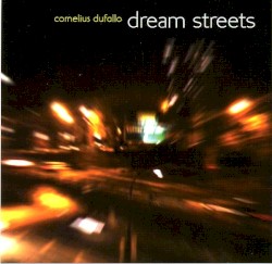 Dream Streets by Cornelius Dufallo