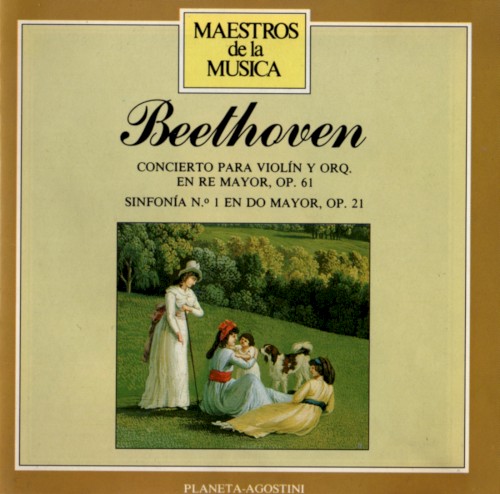 Concerto for Violin and Orchestra in D major, op. 61 / Symphony no. 1 in C major, op. 21