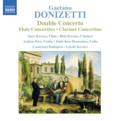 Double Concerto / Flute Concertino / Clarinet Concertino by Gaetano Donizetti ;   Imre Kovács ,   Béla Kovács ,   András Kiss ,   Judit Kis Domonkos ,   Camerata Budapest ,   László Kovács