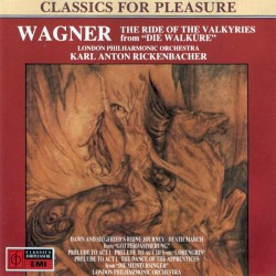 The Ride of the Valkyries from "Die Walküre" by Richard Wagner ;   London Philharmonic Orchestra ,   Karl Anton Rickenbacher