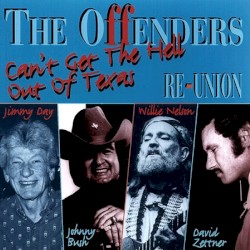 Reunion: Can't Get the Hell Out of Texas by The Offenders