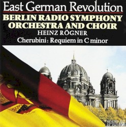 Requiem C minore by Cherubini ;   Rundfunk‐Sinfonieorchester Berlin ,   Rundfunkchor Berlin ,   Heinz Rögner