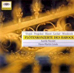 Flötenkonzerte des Barock by Vivaldi ,   Pergolesi ,   Blavet ,   Leclair ,   Woodcock ;   Aurèle Nicolet ,   Hans-Martin Linde