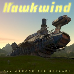 All Aboard the Skylark by Hawkwind