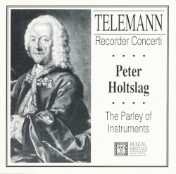 Recorder Concerti by Georg Philipp Telemann ;   Peter Holtslag ,   The Parley of Instruments