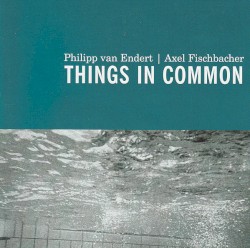 Things in Common by Philipp van Endert ,   Axel Fischbacher