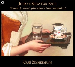 Concerts avec plusieurs instruments I by Johann Sebastian Bach ;   Café Zimmermann