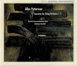 Concertos for String Orchestra 1-3 by Allan Pettersson ;   Deutsche Kammerakademie Neuss ,   Johannes Goritzki