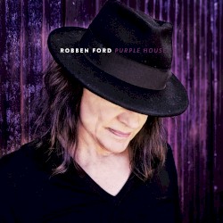 Purple House by Robben Ford