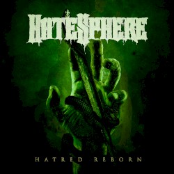 Hatred Reborn by HateSphere