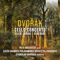 Cello Concerto / Silent Woods / Serenade by Dvořák ;   Petr Nouzovský ,   Czech Chamber Philharmonic Orchestra Pardubice ,   Stanislav Vavřínek