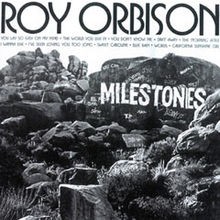 Milestones by Roy Orbison