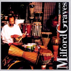 Grand Unification by Milford Graves