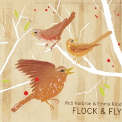 Flock & Fly by Rob Harbron  &   Emma Reid