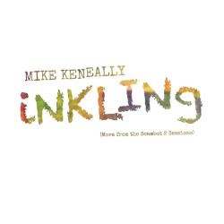 Inkling (More from the Scambot 2 Sessions) by Mike Keneally