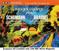 BBC Music, Volume 3, Number 10: Imogen Cooper plays Schumann & Brahms by Robert Schumann ,   Johannes Brahms ;   Imogen Cooper