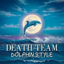 Dolphin Style by "Death Team"