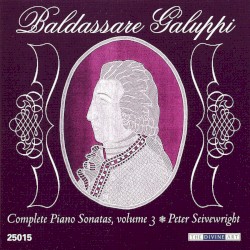 Complete Piano Sonatas, Volume 3 by Baldassare Galuppi ;   Peter Seivewright