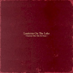 Gracious Tide, Take Me Home by Lanterns on the Lake