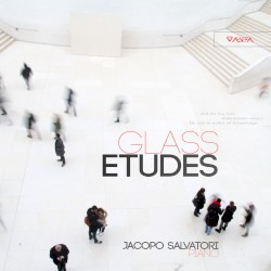 Études by Glass ;   Jacopo Salvatori