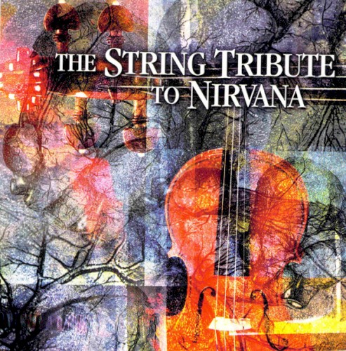 The String Quartet Tribute to Nirvana