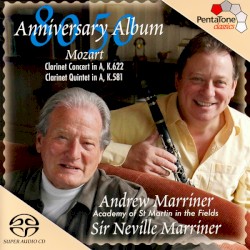 Clarinet Concert in A, KV 622 , Clarinet Quintet in A, KV 581 by Wolfgang Amadeus Mozart ;   Academy of St Martin in the Fields ,   Sir Neville Marriner ,   Andrew Marriner