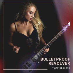 Bulletproof Revolver by Sophie Lloyd