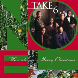 We Wish You a Merry Christmas by Take 6