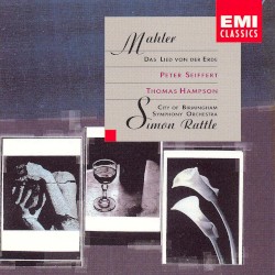 Das Lied von der Erde by Mahler ;   Peter Seiffert ,   Thomas Hampson ,   City of Birmingham Symphony Orchestra ,   Simon Rattle