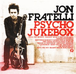 Psycho Jukebox by Jon Fratelli